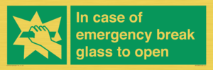 In case of emergency break glass to open